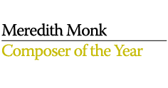 Composer of the Year - Meredith Monk